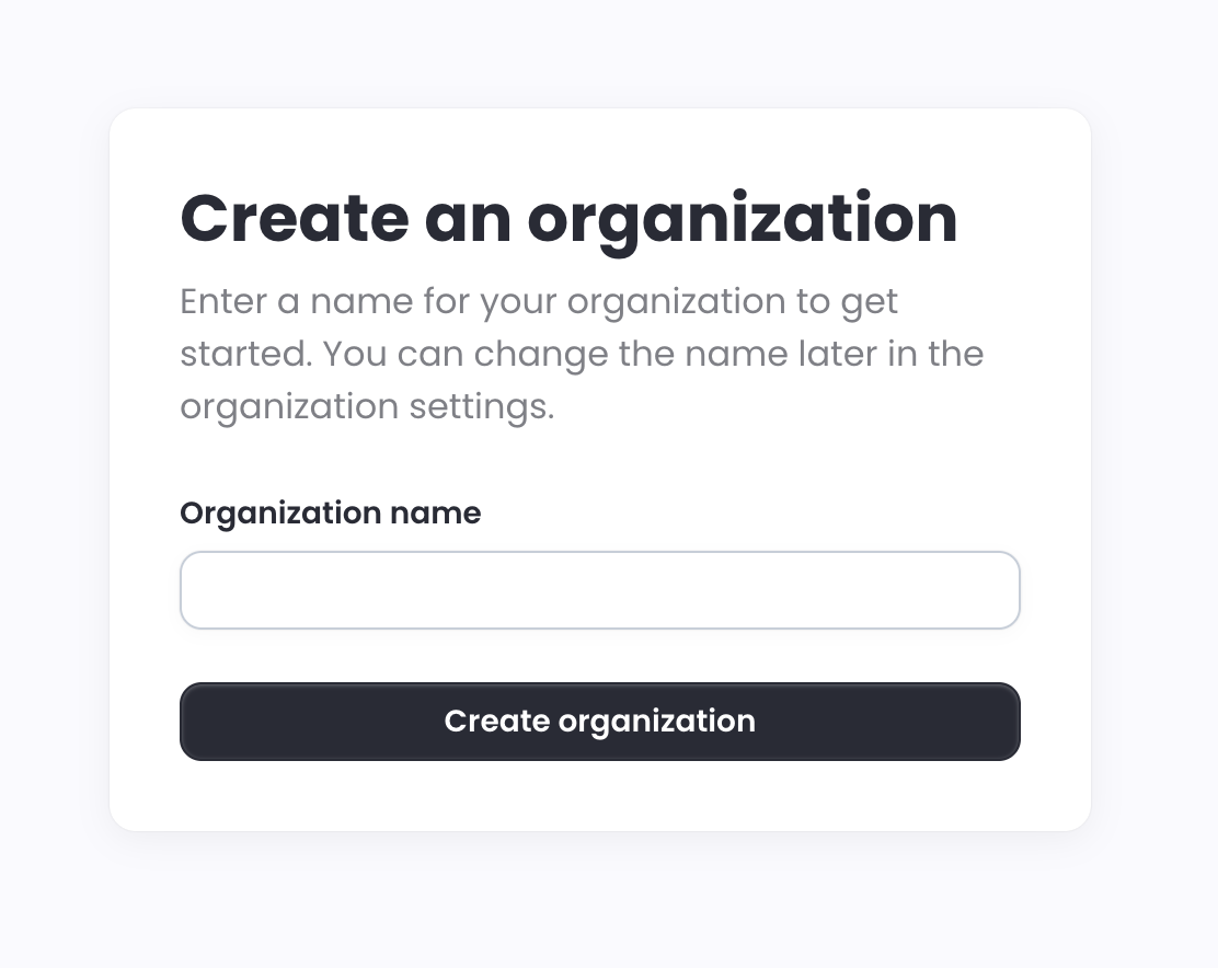 The Create an organization dialog with a field for your organization name