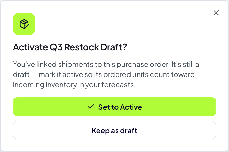 Prompt to set a draft order Active after associating inbound shipments in Profit Hawk